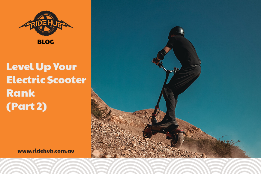 Level Up Your Electric Scooter Rank (Part 2)