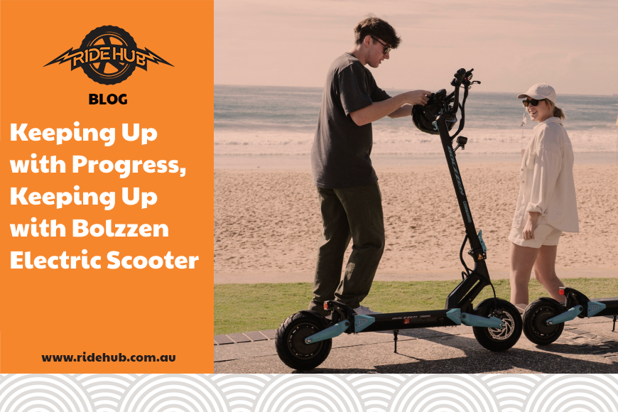 Keeping Up with Progress,  Keeping Up with Bolzzen Electric Scooter