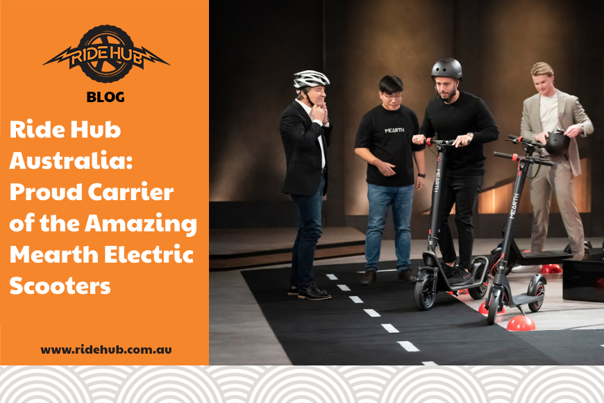 Ride Hub Australia: Proud Carrier of the Amazing Mearth Electric Scooters
