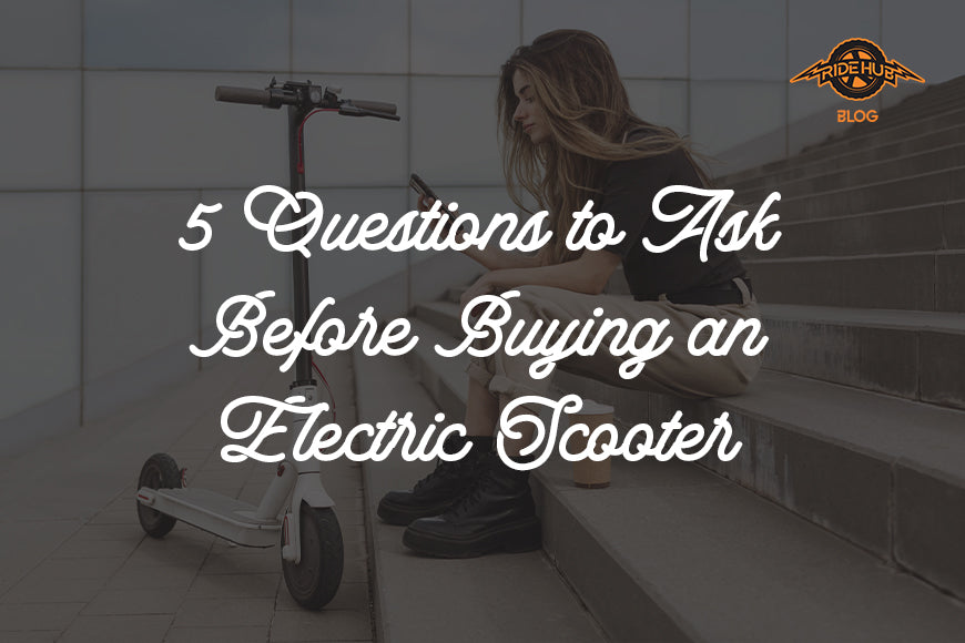 5 Questions to Ask Before Buying an Electric Scooter