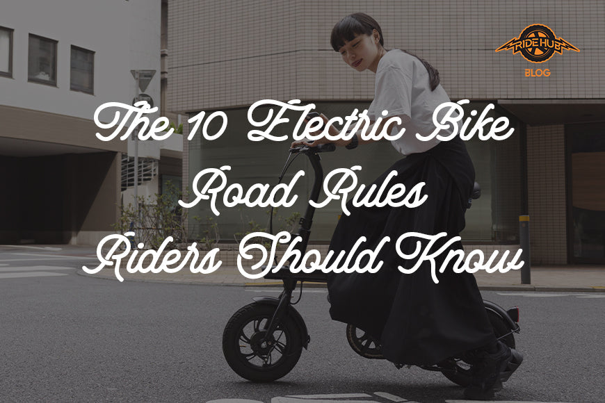 The 10 Electric Bike Road Rules Riders Should Know